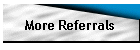 More Referrals
